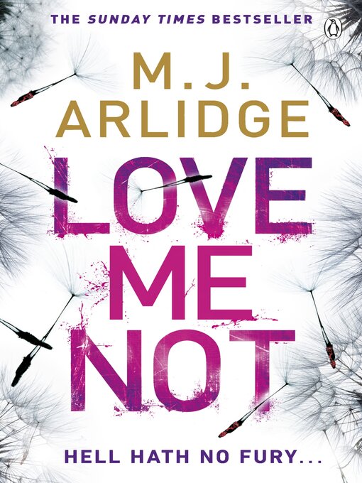 Title details for Love Me Not by M. J. Arlidge - Available